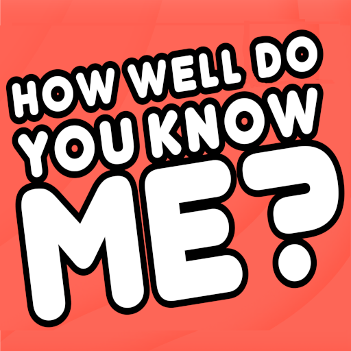 How Well Do You Know Me?