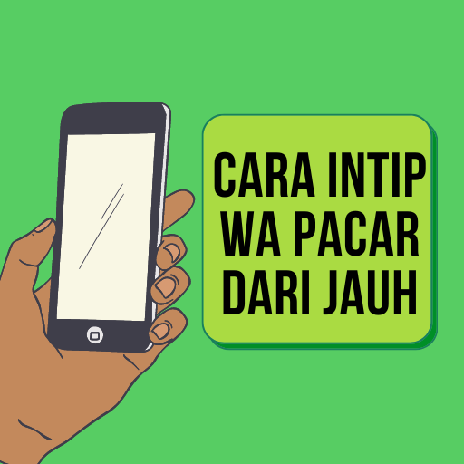 Cara Intip WA Pacar Dari Jauh