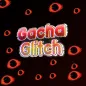 Gacha Glitch Alpha 1