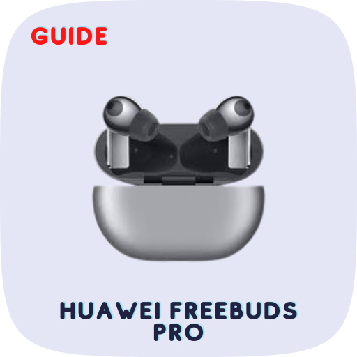 huawei freebuds pro 2 guide - Apps on Google Play