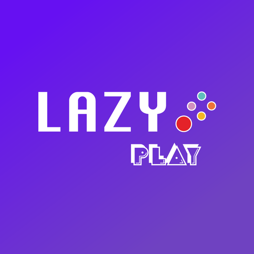 LAZY play