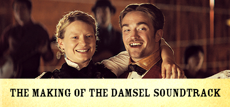 Damsel: The Making of the Damsel Soundtrack