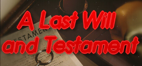 A Last will and Testament: Adventure