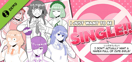 I Just Want to be Single!! Demo