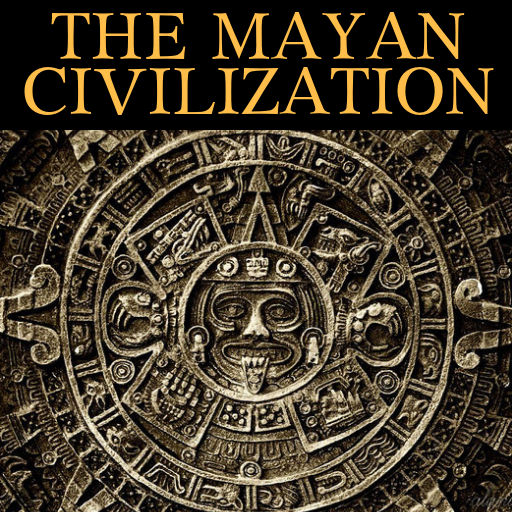 MAYAN CIVILIZATION