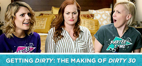 Dirty 30: Getting Dirty: The Making of Dirty 30