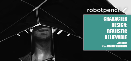 Robotpencil Presents: Character Design - Realistic Believable