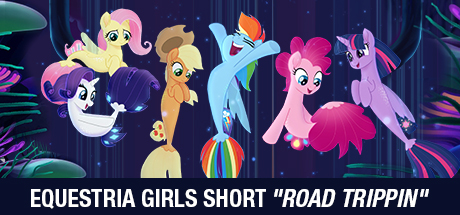 My Little Pony: Equestria Girls Short "Road Trippin"