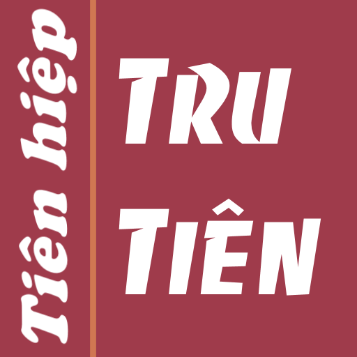 Tru Tiên Truyện Tiên hiệp full