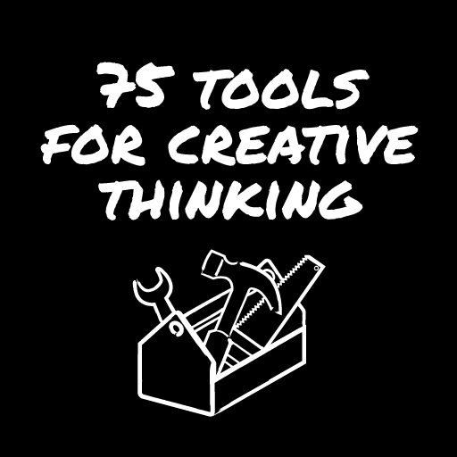 75 Tools For Creative Thinking