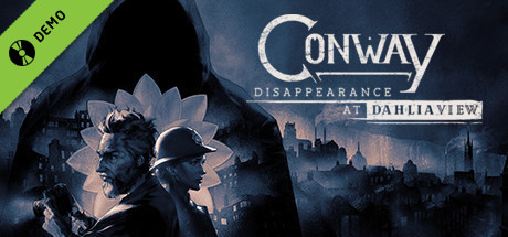 Conway: Disappearance at Dahlia View Demo