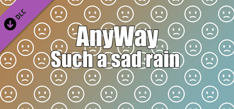AnyWay! - Such a sad rain of sad faces of white color...