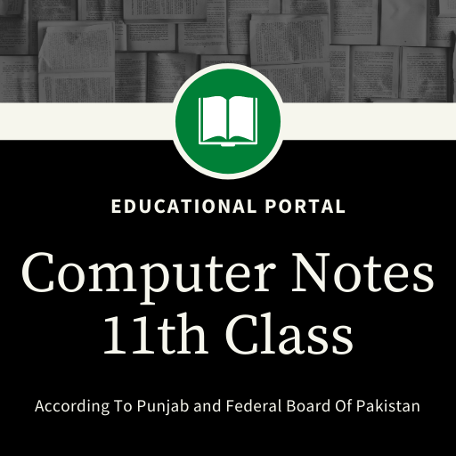 Computer Notes For 11th Class