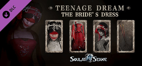 灵魂筹码 - 绣娘春闺怨时装 Soul at Stake - "Teenage Dream" the Bride's Dress