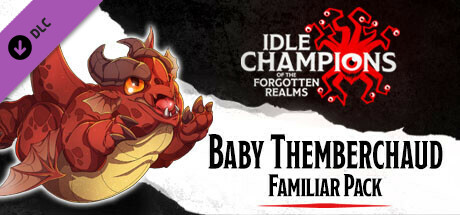 Idle Champions - Baby Themberchaud Familiar Pack