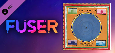 FUSER™ - Talking Heads - "Burning Down The House"