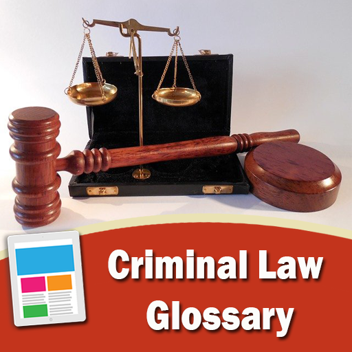 Criminal Law Glossary