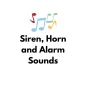 Siren, Horn and Alarm Sounds