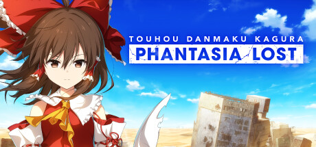 Touhou Danmaku Kagura Phantasia Lost
