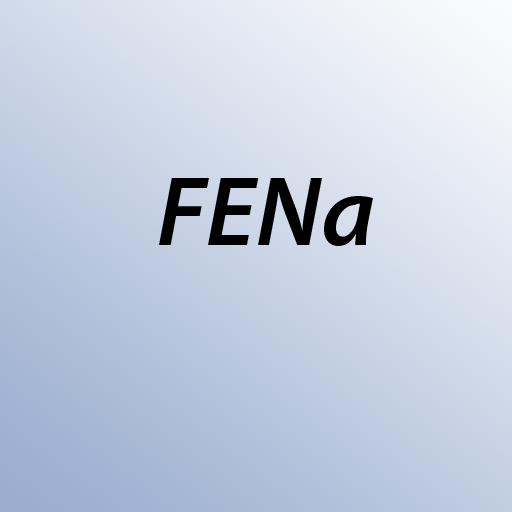 FENa - Fractional Excretion of