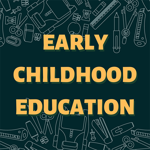 EARLY CHILDHOOD EDUCATION - Gu