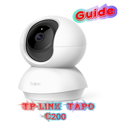 Tp-Link Tapo C200 Guide