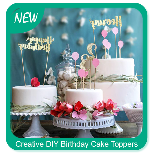 Creative DIY Birthday Cake Toppers
