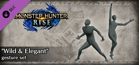 Monster Hunter Rise - "Wild & Elegant" gesture set