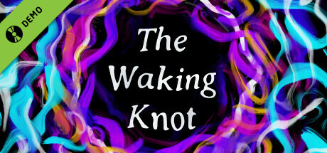The Waking Knot Demo
