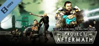 Project Aftermath Video