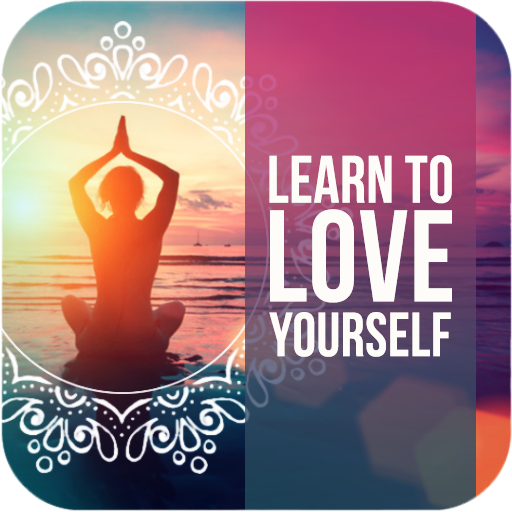 Learning to Love Yourself