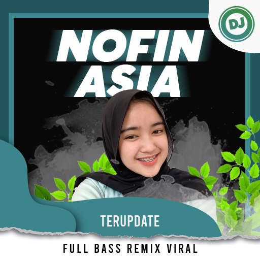 DJ Nofin Asia Full Bass Remix 