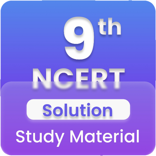 Class 9th NCERT Study Material