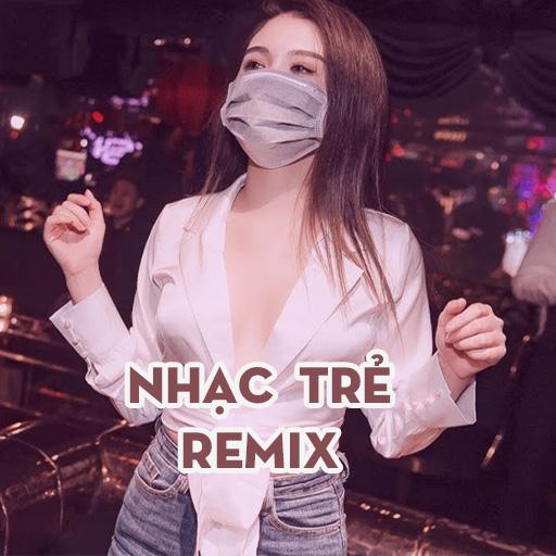 Nhạc Trẻ Remix - Nhạc Nonstop hay nhất