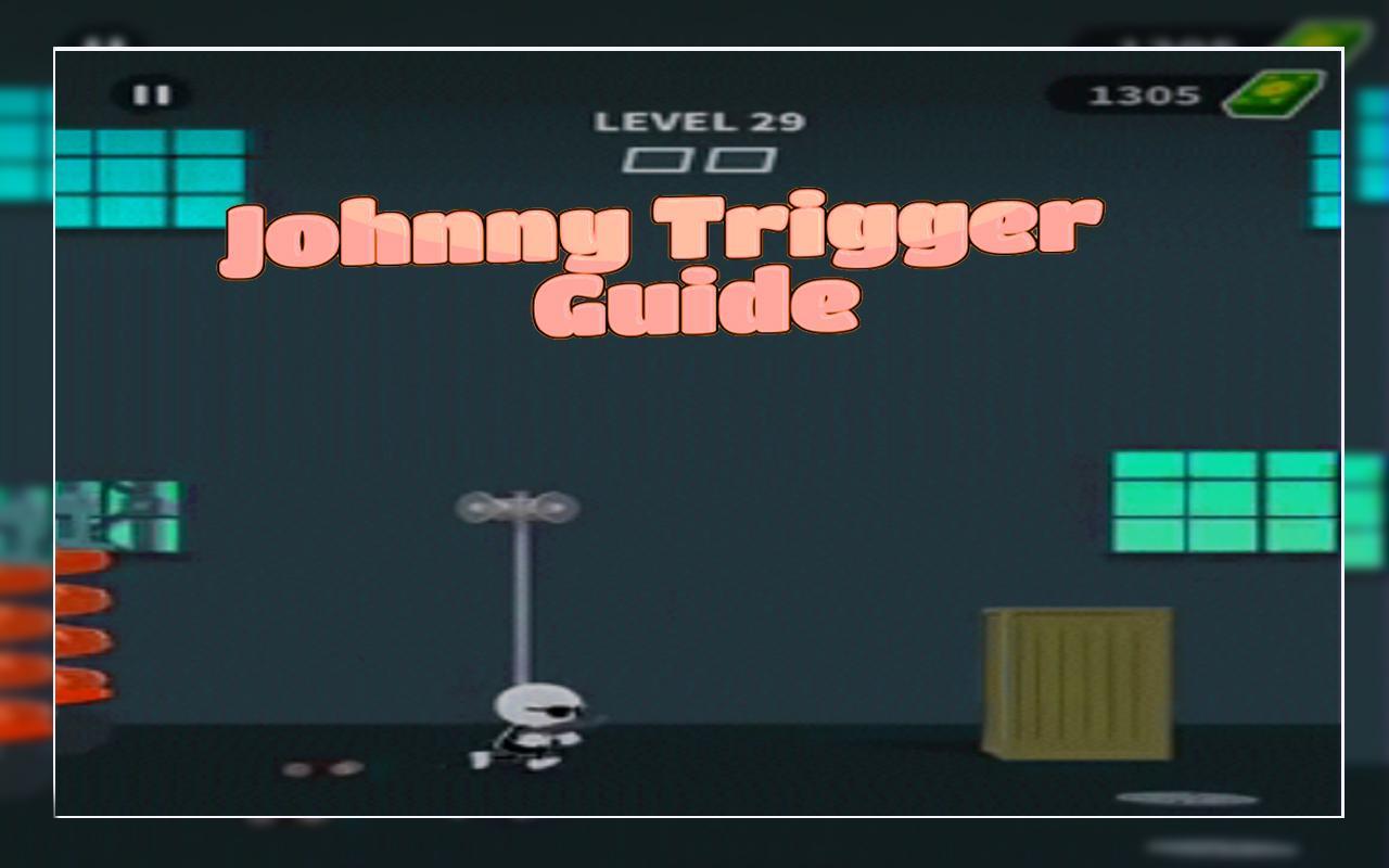 Download Johnny Trigger Guide android on PC