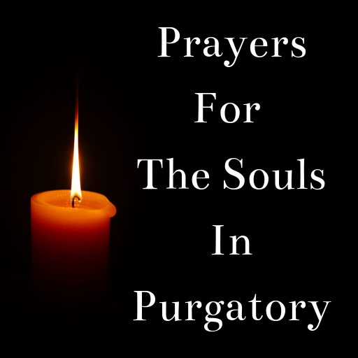 Prayers For The Souls In Purga