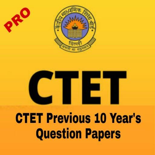 CTET Previous 10 Year's Question Papers & Answers