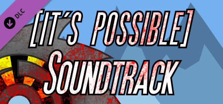 [it's possible] Soundtrack by Jordan Gardner