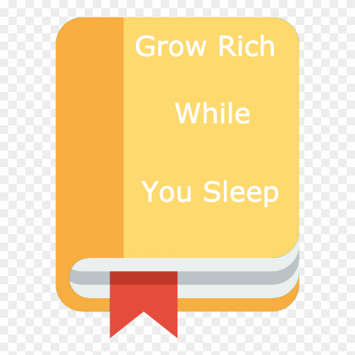 Grow Rich While You Sleep From