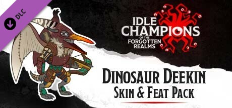 Idle Champions - Dinosaur Deekin Skin & Feat Pack