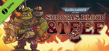 Warhammer 40,000: Shootas, Blood & Teef Demo