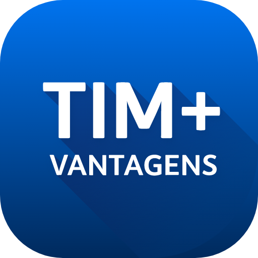 TIM + Vantagens