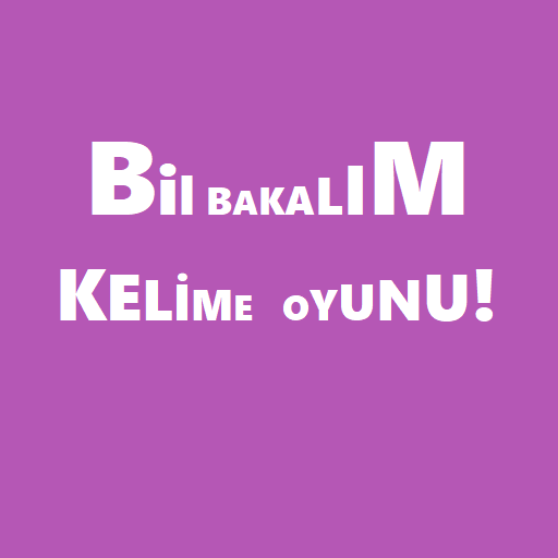 Bil Bakalım - REKLAMSIZ KELİME