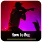 How to Rap