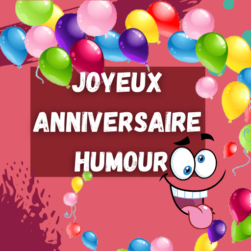 joyeux anniversaire humour