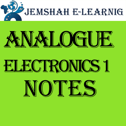 ANALOGUE ELECTRONICS 1 NOTES