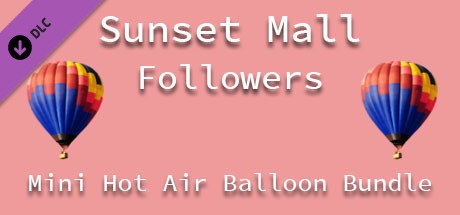 Sunset Mall - Mini Hot Air Balloon Bundle
