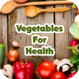 Vegetables For Health