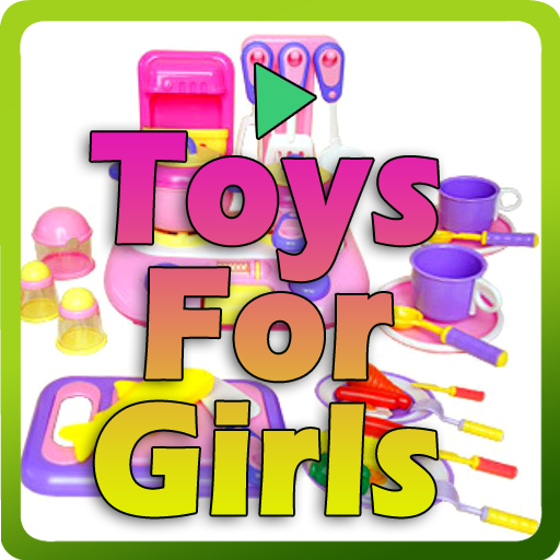 Toys For Girls