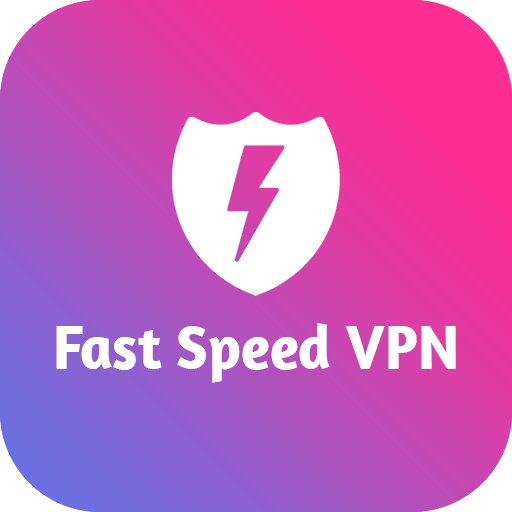 Fast Speed VPN - Safe & Secure